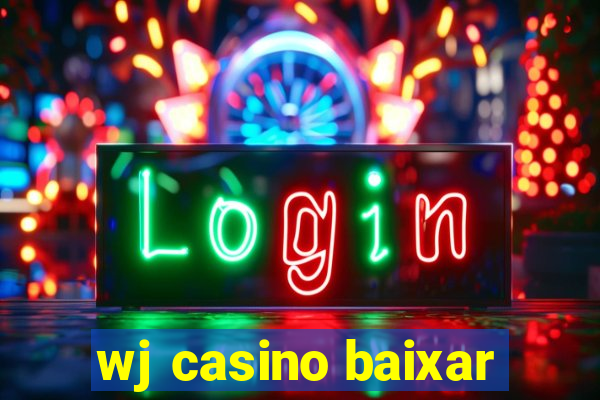 wj casino baixar